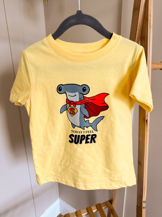 Today I Feel Super T-Shirt