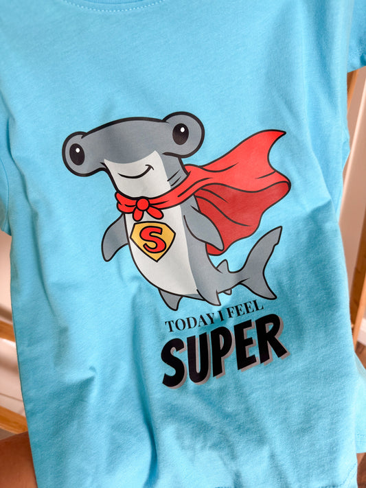 Today I Feel Super T-Shirt